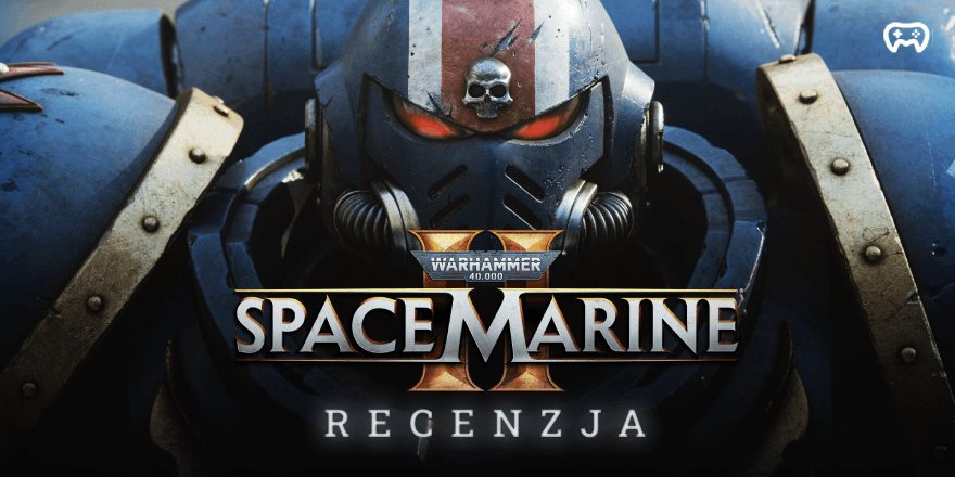 Krew męczenników jest nasieniem Imperium. Recenzja Space Marine 2 (PS5) - Recenzje gier