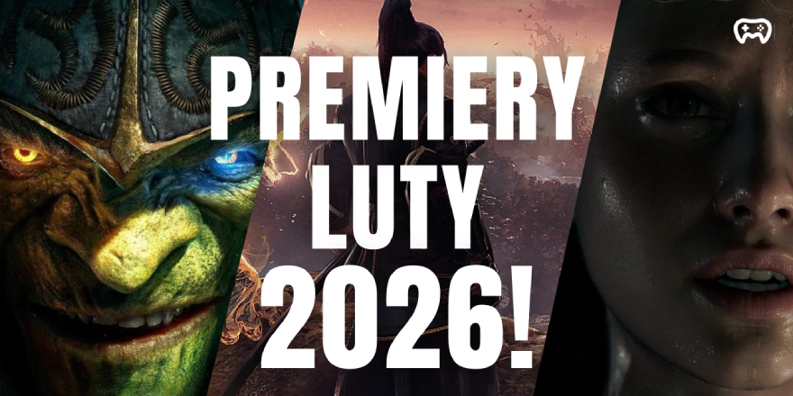 Okładka wpisu: Najciekawsze premiery gier w lutym 2026! - Premiery
