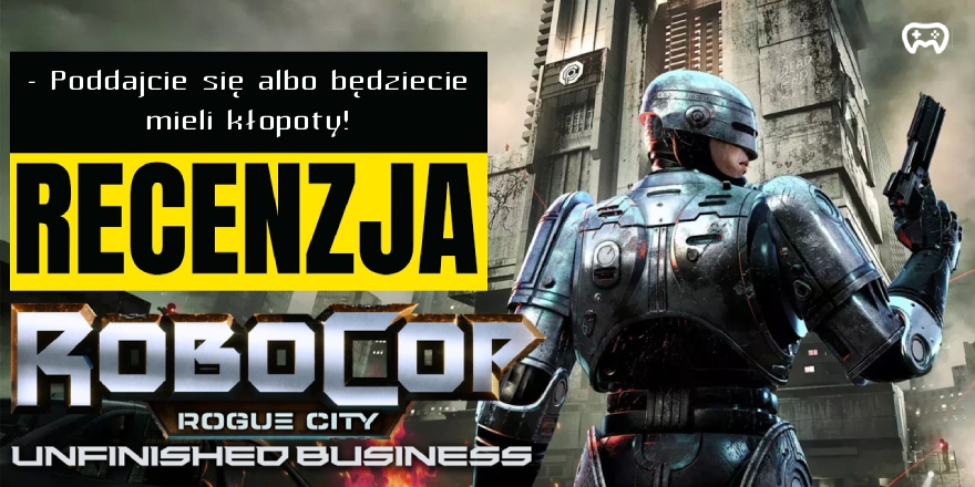 Zdjęcie do artykułu: Poddajcie się albo będziecie mieli kłopoty! RoboCop: Rogue City – Unfinished Business – recenzja gry (XSX/XCG)