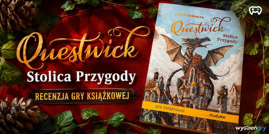 Okładka wpisu: Questwick. Stolica Przygody – recenzja gry książkowej - Recenzje książek