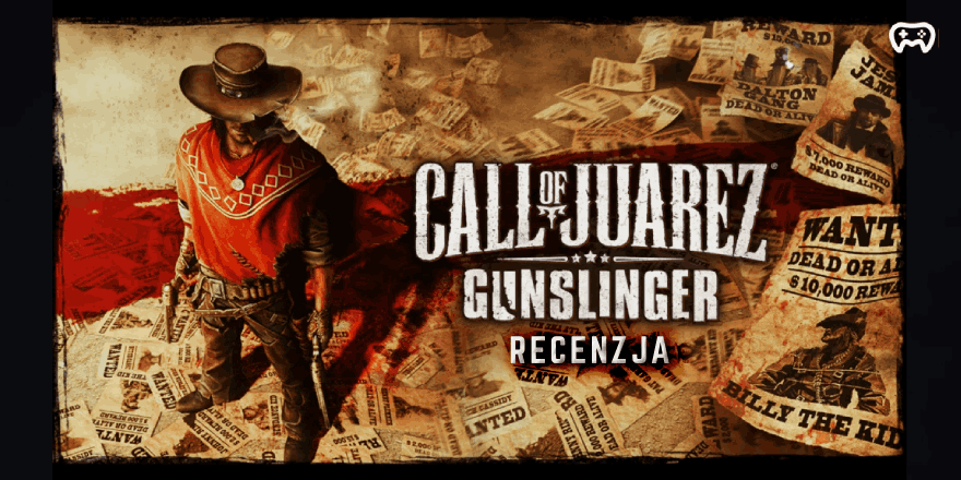 Stare i grywalne #2 - Call of Juarez: Gunslinger - recenzja gry (X360 na XSX) - Recenzje gier