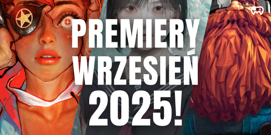 Zdjęcie do artykułu: Wrzesień 2025 – Wszystkie najważniejsze premiery gier