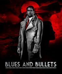 Blues And Bullets