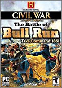 Civil War: The Battle of Bull Run - Take Command 1861