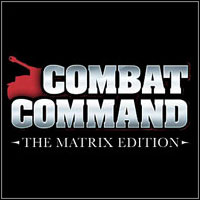 Combat Command: The Matrix Edition