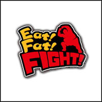 Eat! Fat! Fight!