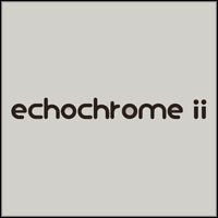echochrome II