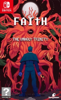 Faith: The Unholy Trinity