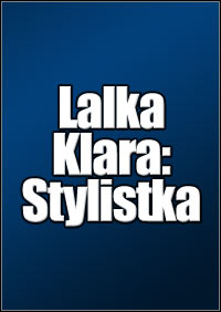 Lalka Klara: Stylistka