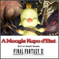 Final Fantasy XI: A Moogle Kupo d’Etat - Evil in Small Doses