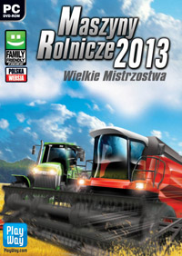 Maszyny Rolnicze 2013  - Wielkie Mistrzostwa