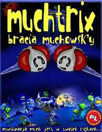 Muchtrix: Bracia Muchowsk'y
