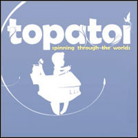 Topatoi: Spinning Through the Worlds