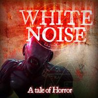 White Noise: A Tale of Horror